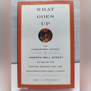 What Goes Up The Uncensored History of Modern Wall Street Discount Mark 1st/1st